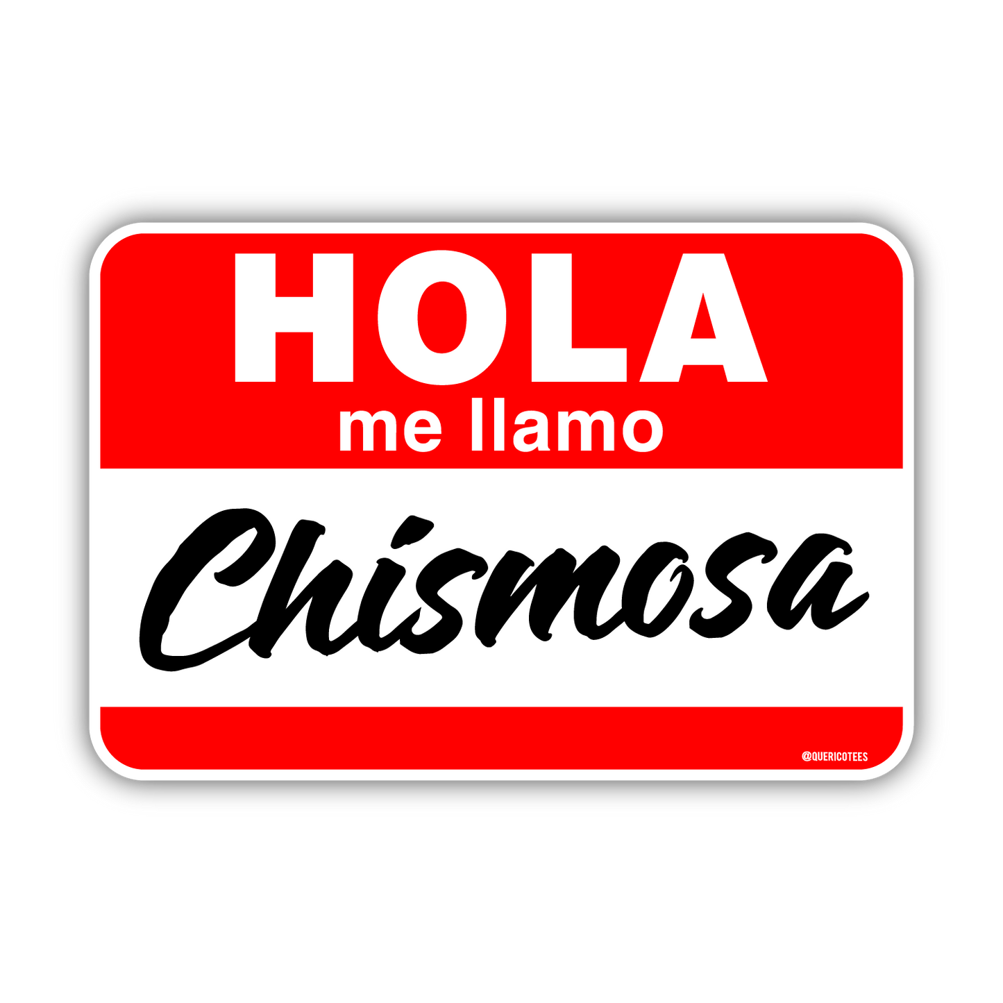 Hola me llamo Chismosa Sticker