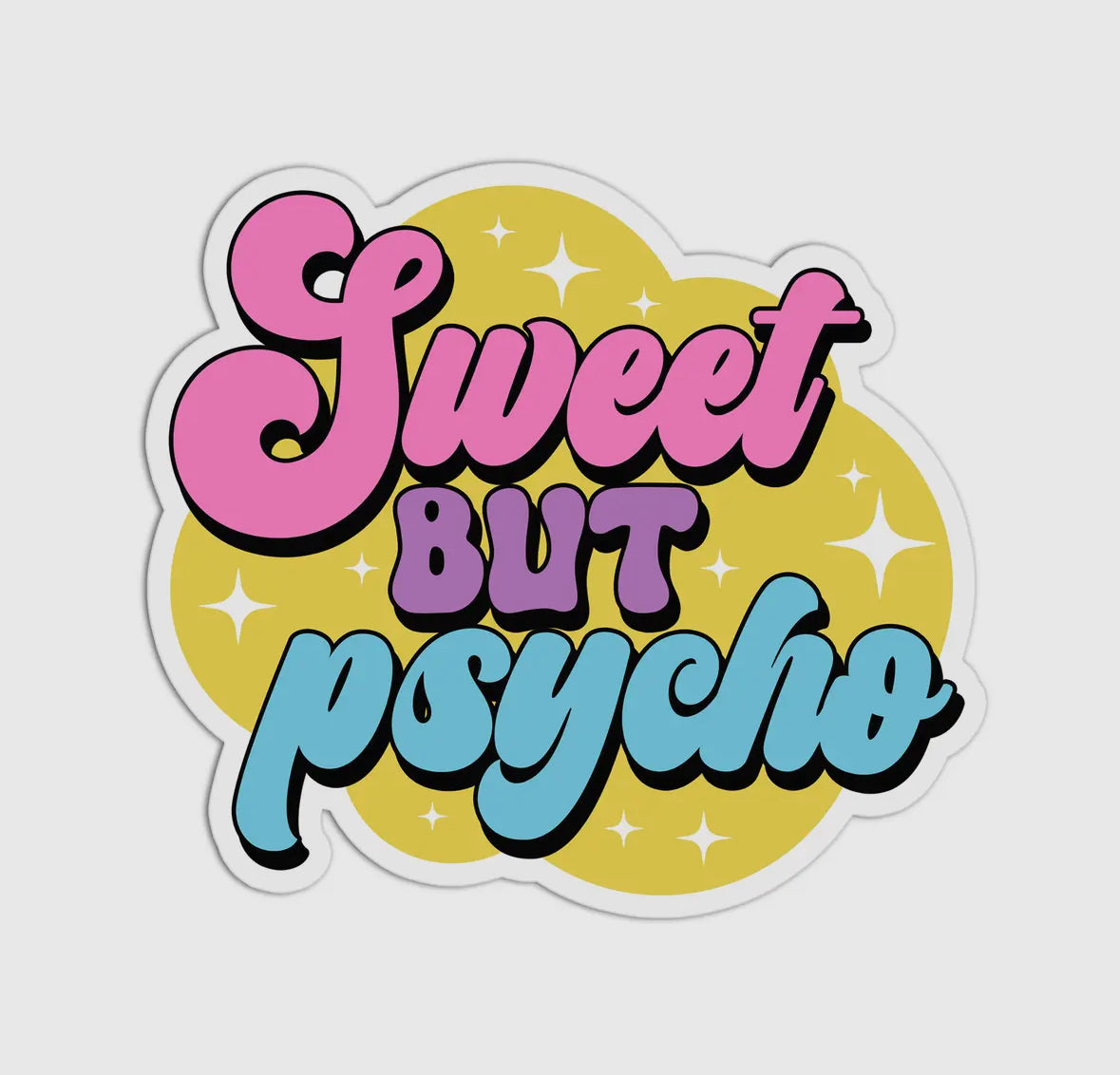 Sweet But Psycho Vinyl Textured Sticker