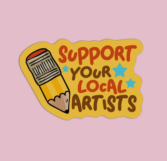 support your local artists sticker