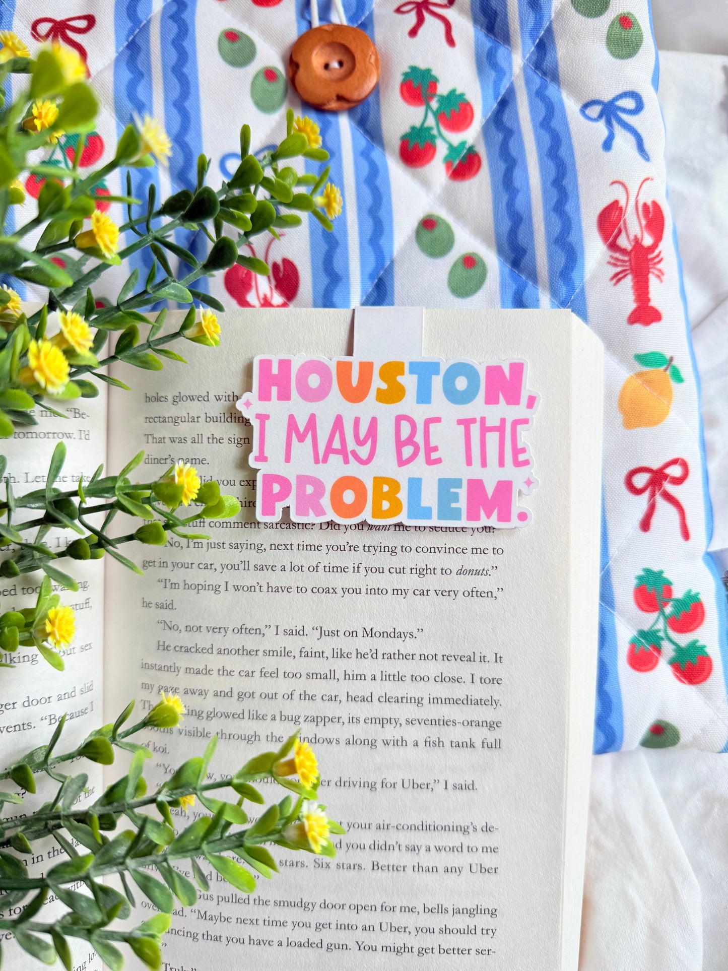 HOUSTON I MAY BE THE PROBLEM MAGNETIC BOOKMARK