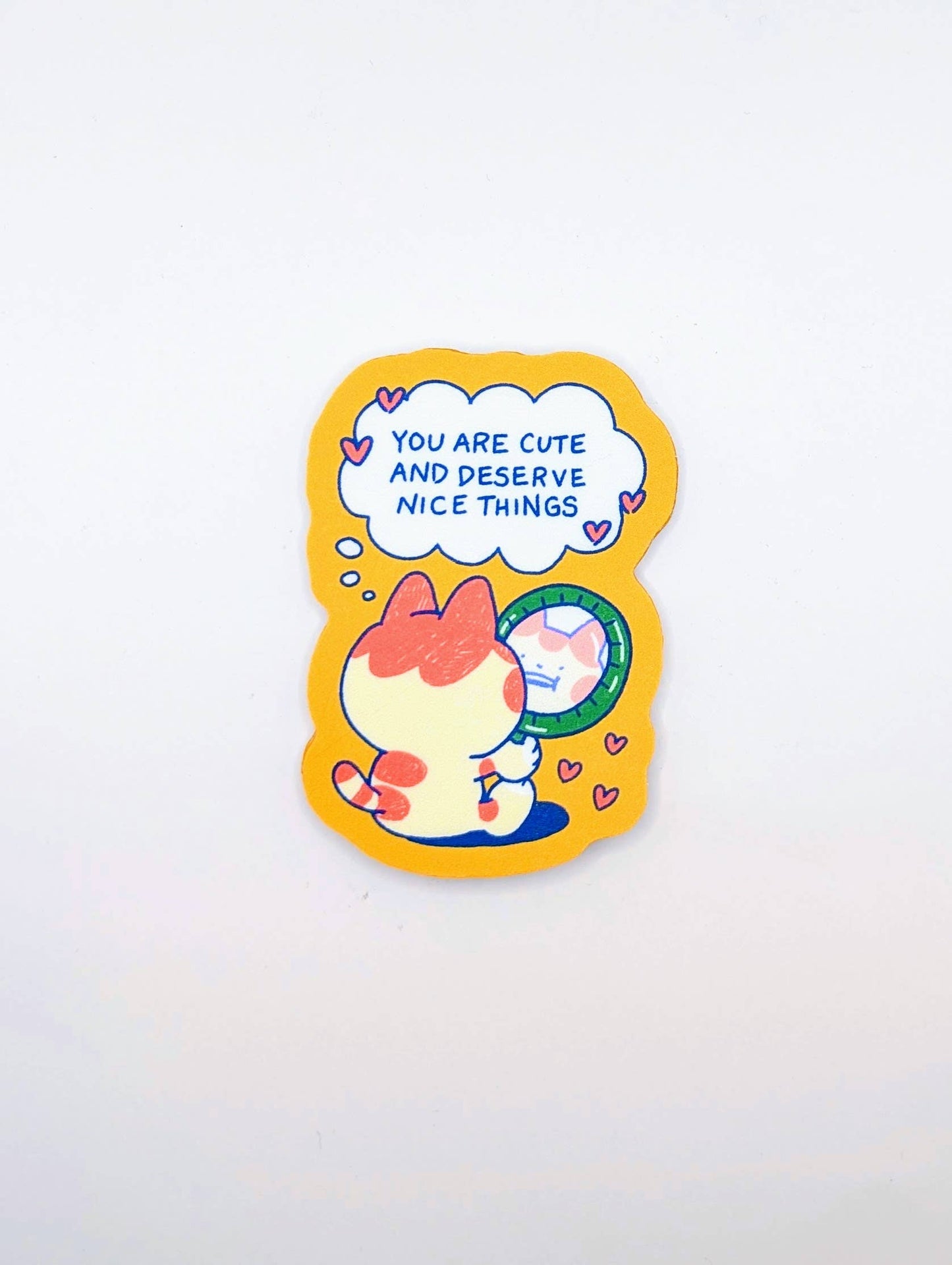“You Are Cute and Deserve Nice Things” Sticker – Affirmation