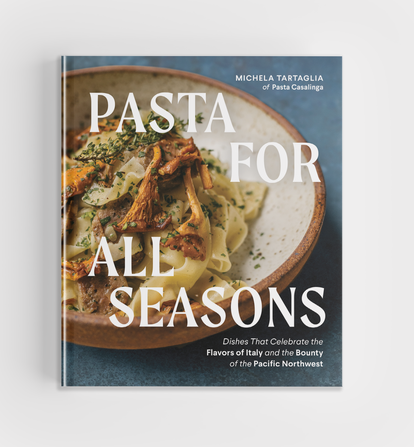 Pasta for All Seasons: Flavors of Italy (Cookbook)