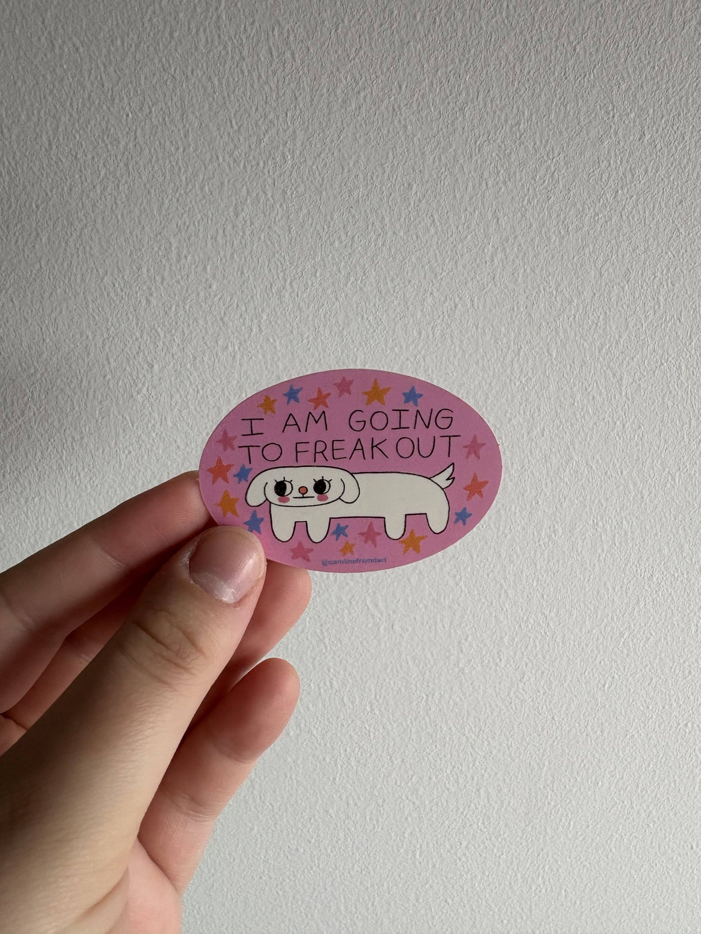 I Am Going to Freak Out Sticker