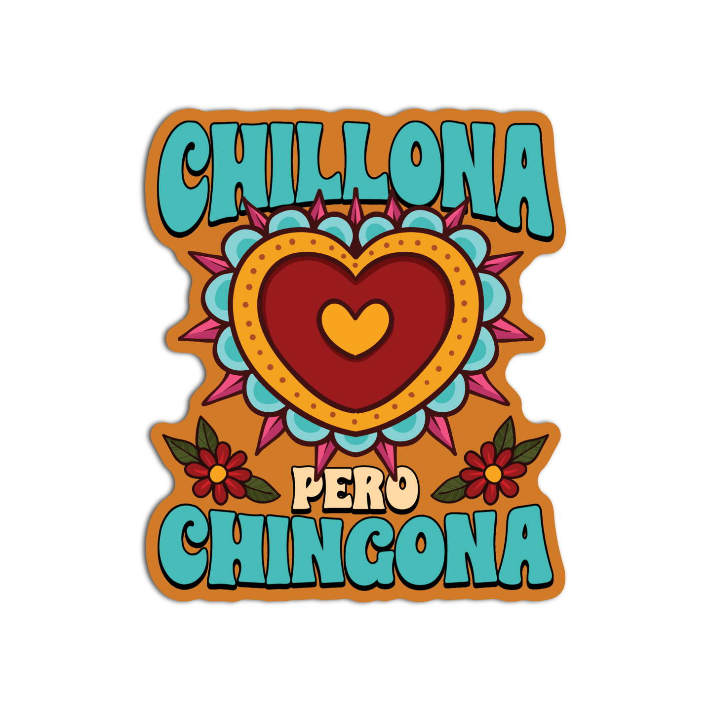 Chillona Pero Chingona Mexican Textured Stickers