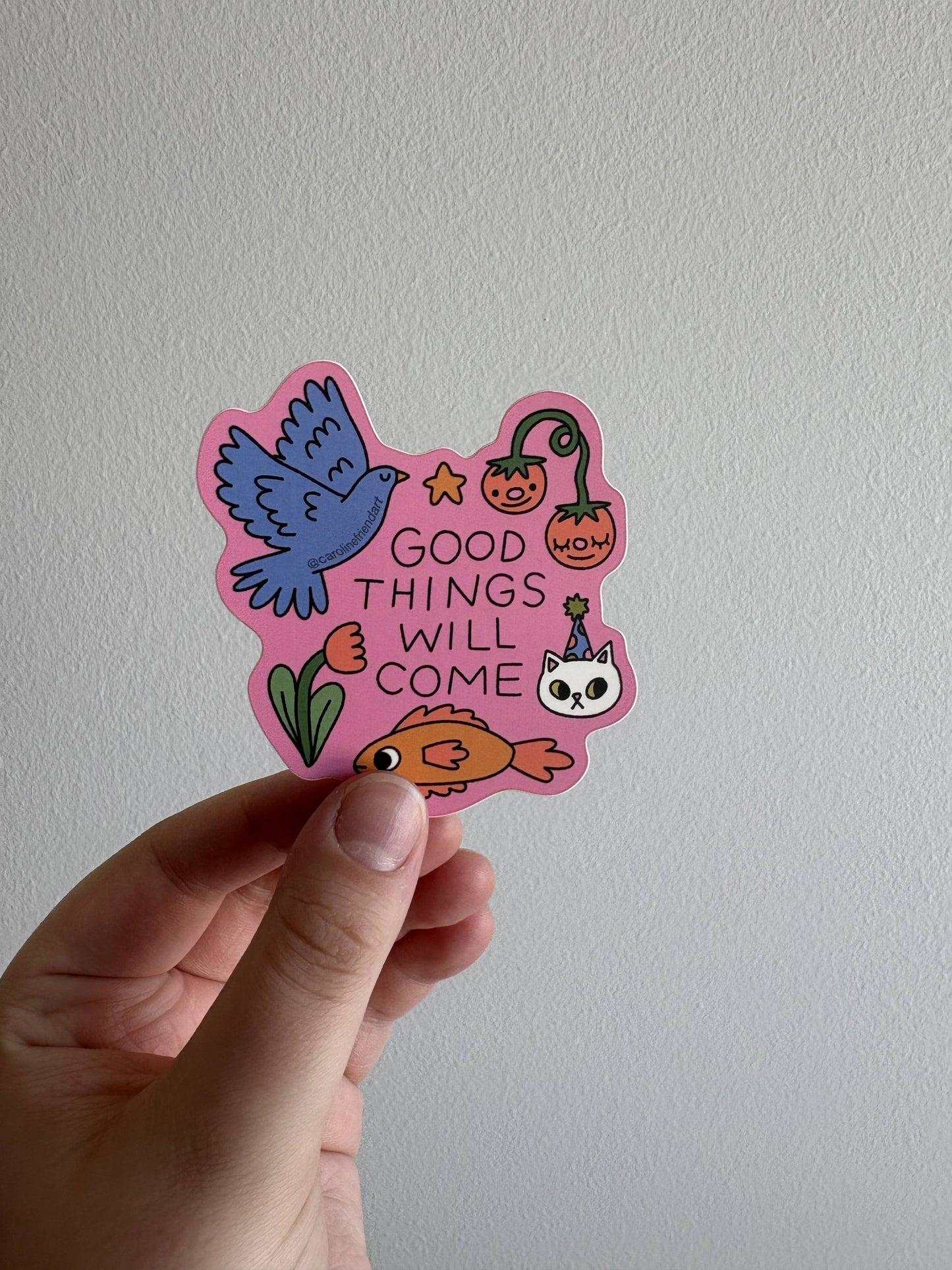 Good Things Will Come Sticker
