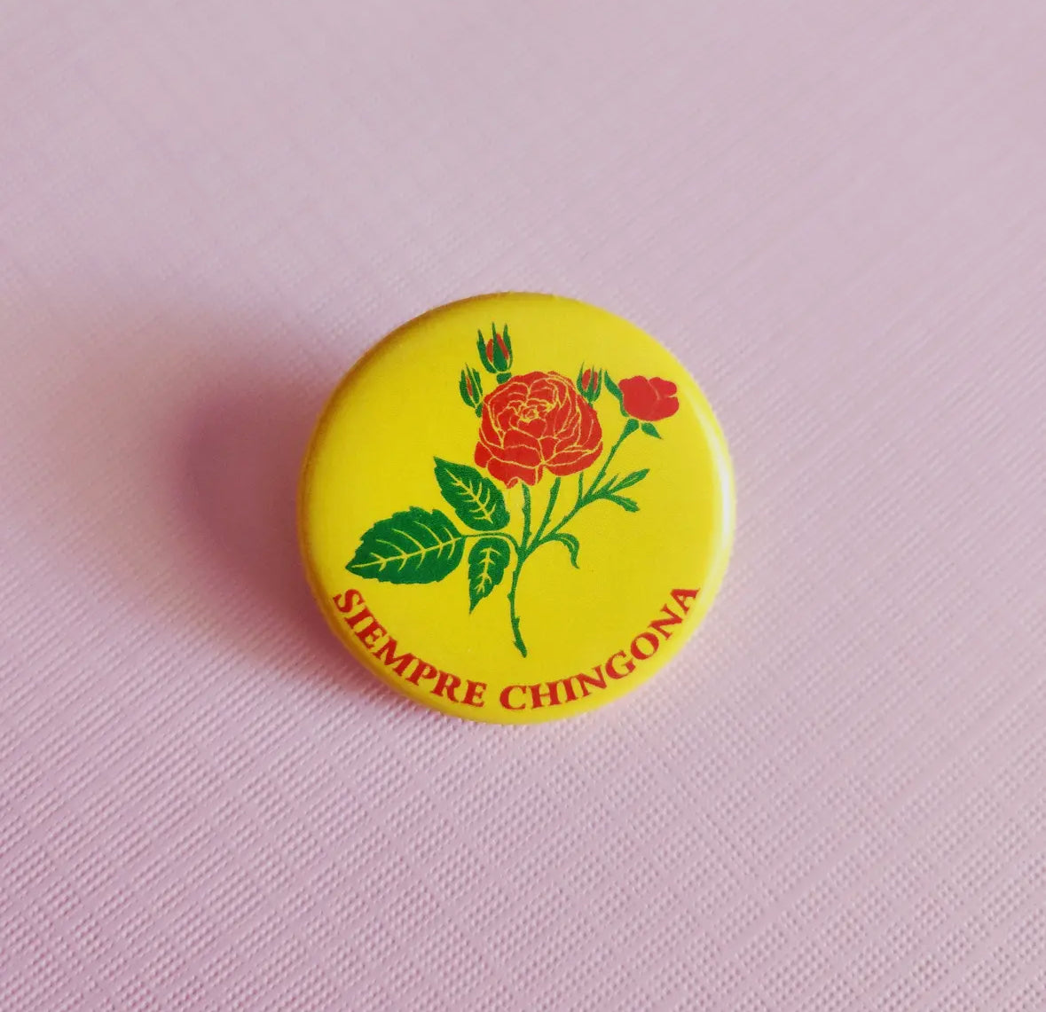 siempre chingona button pin