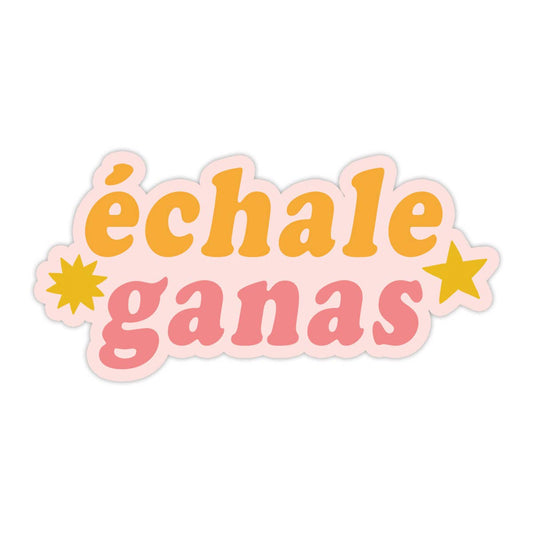 Échale Ganas Vinyl Sticker - Spanish Sticker