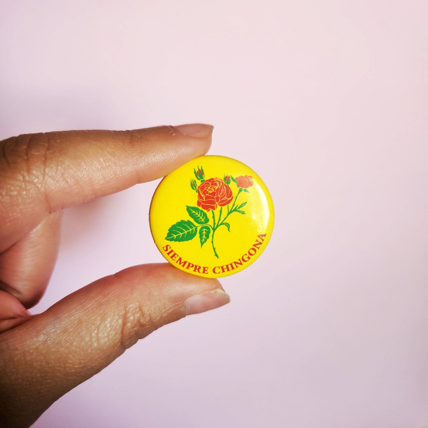 Siempre Chingona Pin-Back Button