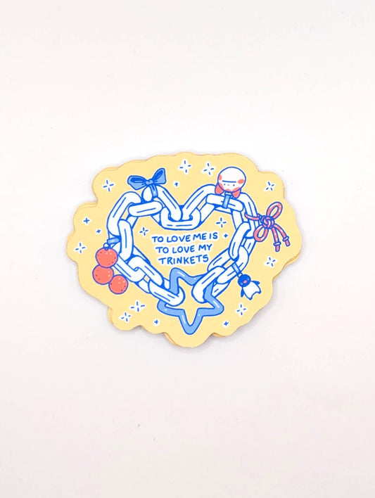 “To Love Me Is to Love My Trinkets” Sticker – Cute Aesthetic