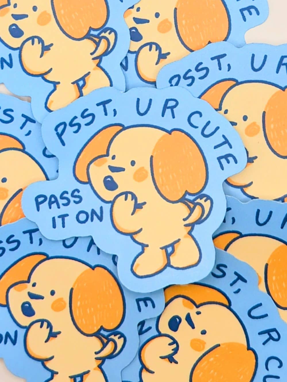Cute Dog Affirmation Sticker – "Psst, U R Cute Pass It On"