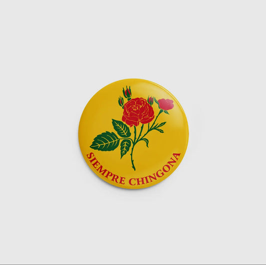 siempre chingona button pin