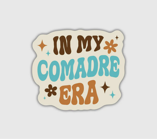 in my comadre era