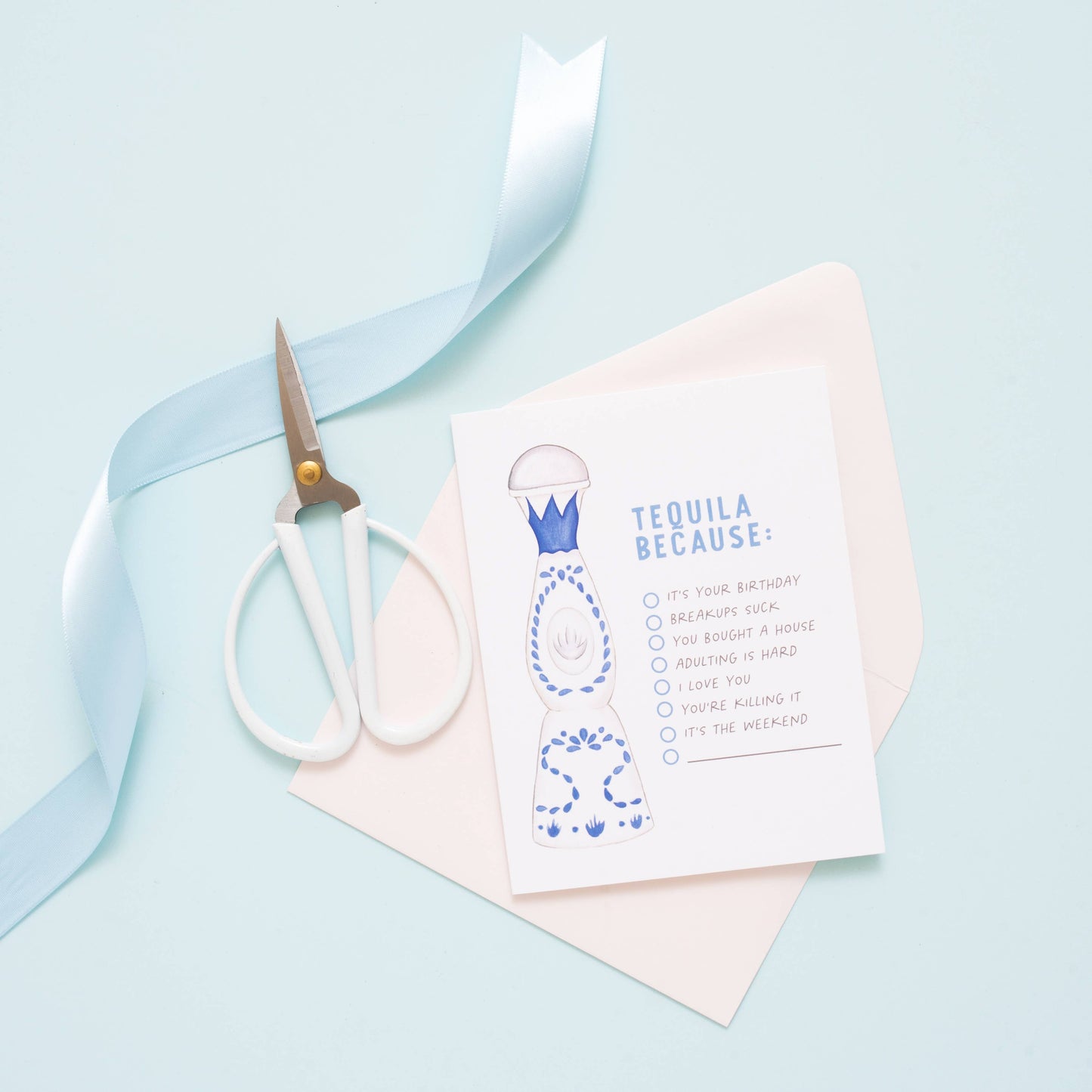 Tequila Because - Everyday Funny Card