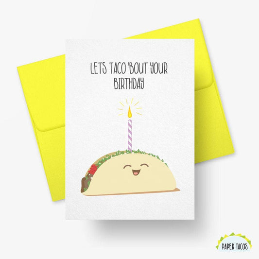 Let's Taco 'Bout Your Birthday - Birthday Card