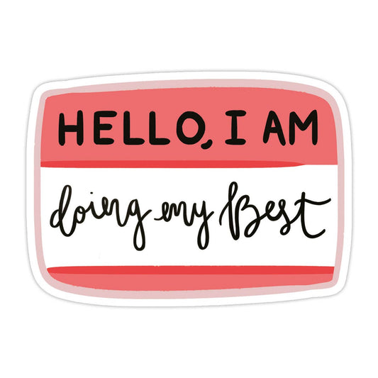 Doing My Best Vinyl Sticker - Funny Gift, Back to School