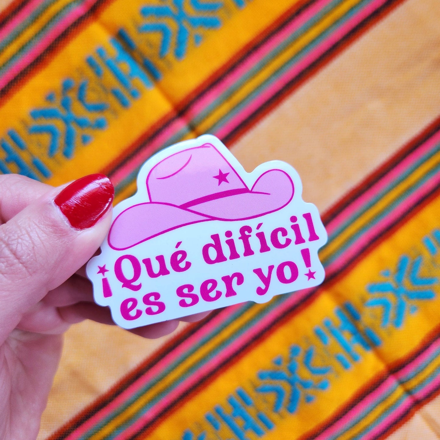 Que Dificil Es Ser Yo! Vinyl Sticker